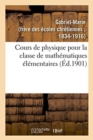 Image for Cours de Physique Pour La Classe de Math?matiques ?l?mentaires
