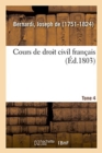 Image for Cours de Droit Civil Francais. Tome 4