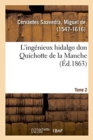 Image for L&#39;Ingenieux Hidalgo Don Quichotte de la Manche. Tome 2