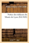 Image for Notice Des Tableaux Du Musee de Lyon