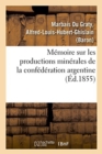 Image for Memoire Sur Les Productions Minerales de la Confederation Argentine