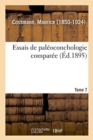 Image for Essais de Paleoconchologie Comparee. Tome 7