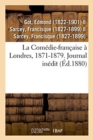 Image for La Com?die-fran?aise ? Londres, 1871-1879. Journal in?dit