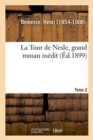 Image for La Tour de Nesle, grand roman in?dit. Tome 2