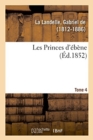 Image for Les Princes d&#39;?b?ne. Tome 4