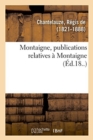 Image for Montaigne, Publications Relatives A Montaigne