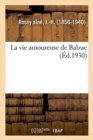 Image for La Vie Amoureuse de Balzac