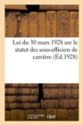 Image for Loi Du 30 Mars 1928 Sur Le Statut Des Sous-Officiers de Carri?re