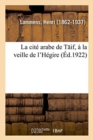 Image for La Cit? Arabe de T If, ? La Veille de l&#39;H?gire