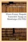 Image for Fleurs d&#39;Ennui. Pasquala Ivanovitch. Voyage Au Montenegro