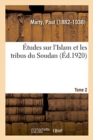 Image for Etudes Sur l&#39;Islam Et Les Tribus Du Soudan. Tome 2