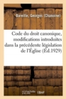 Image for Code Du Droit Canonique, Modifications Introduites Dans La Precedente Legislation de l&#39;Eglise