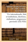 Image for Vie Internationale, Faits Et Institutions, Doctrines, Realisations, Programme Provisoire