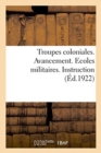 Image for Troupes Coloniales. Avancement. Ecoles Militaires. Instruction : Volume MIS A Jour A La Date Du 1er Octobre 1922