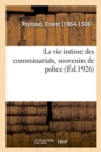 Image for La Vie Intime Des Commissariats, Souvenirs de Police