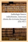 Image for Anthologie Franco-Indochinoise, Morceaux Choisis Des Ecrivains Francais. Tome III
