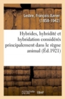 Image for Hybrides, Hybridit? Et Hybridation Consid?r?s Principalement Dans Le R?gne Animal