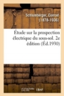 Image for ?tude Sur La Prospection ?lectrique Du Sous-Sol. 2e ?dition