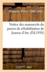 Image for Notice Des Manuscrits Du Proc?s de R?habilitation de Jeanne d&#39;Arc