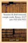 Image for Semaine de Droit Normand, Compte Rendu. Rouen, 22-27 Juin 1925