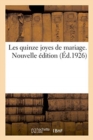 Image for Les Quinze Joyes de Mariage. Nouvelle ?dition : Et Institutrices La?ques de France Et Des Colonies
