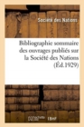Image for Bibliographie Sommaire Des Ouvrages Publi?s Sur La Soci?t? Des Nations