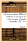 Image for Mus?um National d&#39;Histoire Naturelle. Catalogue Des Collections de G?ologie