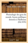 Image for Phr?nologie Des Gens Du Monde, Le?ons Publiques Donn?es ? Mulhouse