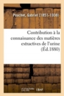 Image for Contribution ? La Connaissance Des Mati?res Extractives de l&#39;Urine