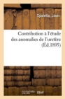 Image for Contribution A l&#39;Etude Des Anomalies de l&#39;Uretere : Du Developpement de la Matrice Et de l&#39;Appareil Urinaire. Academie Des Sciences, Paris, 1856