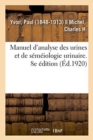 Image for Manuel d&#39;Analyse Des Urines Et de S?m?iologie Urinaire. 8e ?dition