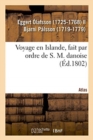 Image for Voyage En Islande, Fait Par Ordre de S. M. Danoise. Atlas