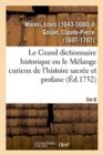 Image for Le Grand dictionnaire historique ou le M?lange curieux de l&#39;histoire sacr?e et profane. Cor-G