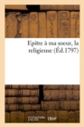 Image for Epitre A Ma Soeur, La Religieuse