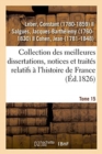 Image for Collection Des Meilleures Dissertations, Notices Et Trait?s Relatifs ? l&#39;Histoire de France. Tome 15