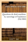 Image for Questions de Droit Maritime. Le Sauvetage Et l&#39;Assistance