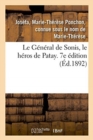 Image for Le General de Sonis, Le Heros de Patay. 7e Edition : Massacres En Chine Le 9 Juillet 1900, Apercus Biographiques