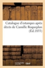 Image for Catalogue d&#39;Estampes Apres Deces de Camille Roqueplan