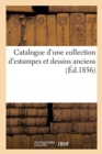 Image for Catalogue d&#39;Une Collection d&#39;Estampes Et Dessins Anciens