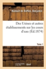 Image for Des Usines Et Autres ?tablissements Sur Les Cours d&#39;Eau, D?veloppements Sur Les Lois