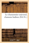 Image for Le chansonnier universel, chansons badines