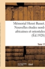 Image for Memorial Henri Basset. Nouvelles Etudes Nord-Africaines Et Orientales, : Publiees Par l&#39;Institut Des Hautes Etudes Marocaines.