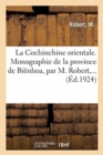 Image for La Cochinchine Orientale. Monographie de la Province de Bienhoa, Par M. Robert, ...