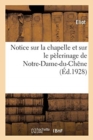 Image for Notice Sur La Chapelle Et Sur Le Pelerinage de Notre-Dame-Du-Chene, A Bar-Sur-Seine
