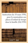Image for Instruction Du 10 Mars 1930, Pour La Nomination Aux Places d&#39;Enfant de Troupe Dans La Famille