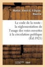 Image for Le Code de la Route: Texte Et Commentaire Du Decret Du 27 Mai 1921