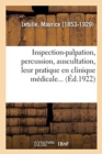 Image for Inspection-Palpation, Percussion, Auscultation, Leur Pratique En Clinique M?dicale...