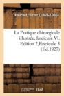 Image for La Pratique chirurgicale illustree, fascicule VI. Edition 2, Fascicule 5