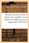 Image for Premiers Secours Et Soins A Donner Aux Malades Et Aux Blesses (8e Edition Revue Et Augmentee)