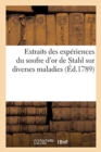 Image for Extraits Des Experiences Du Soufre d&#39;Or de Stahl Sur Diverses Maladies